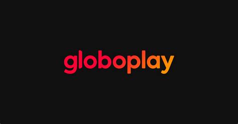 assistir globoplay no computador.